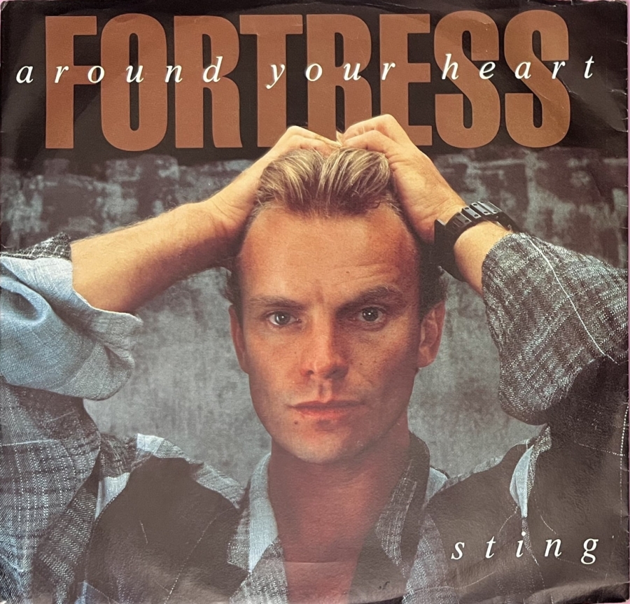 Sting - Fortress Around Your Heart / Consider Me Gone **Used 7 inch**