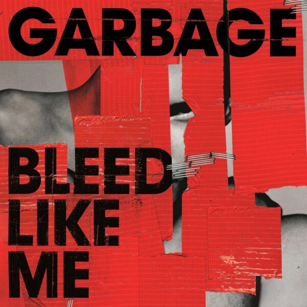 Garbage - Bleed Like Me