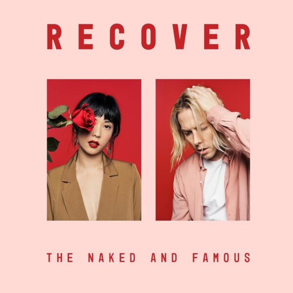 The Naked and Famous - Recover